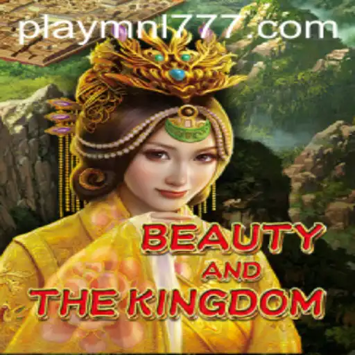 Exploring the Enchanting World of BeautyAndTheKingdom: Unraveling MNL777 Login
