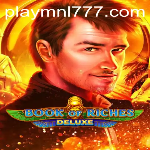 Discover the Thrills of Book of Riches Deluxe and Secure Your MNL777 Login