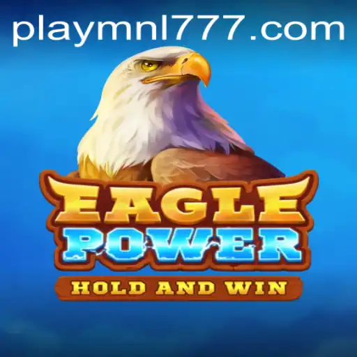 Exploring the Thrills of EaglePower: An In-Depth Guide with MNL777 Login