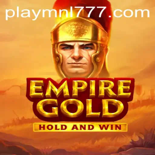 EmpireGold: A Strategic Adventure with MNL777 Login