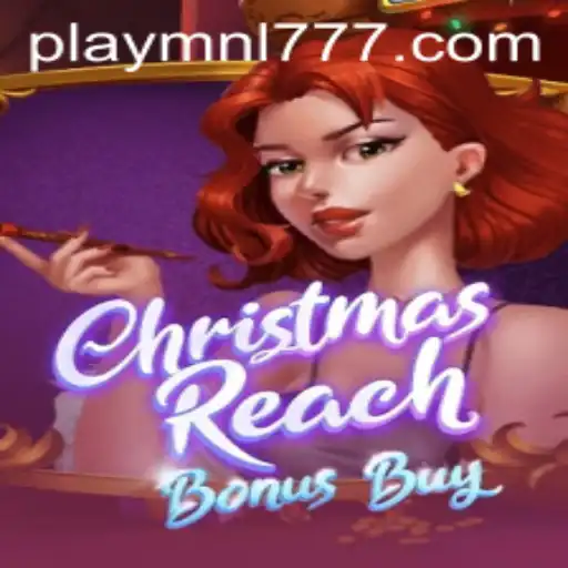 Unlock the Magic of ChristmasReachBonusBuy and Seamless Access via MNL777 Login