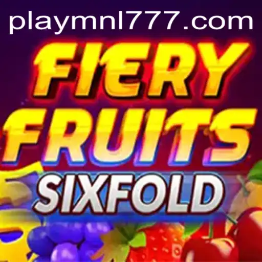 Exploring FieryFruitsSixFold and MNL777 Login: A Detailed Guide